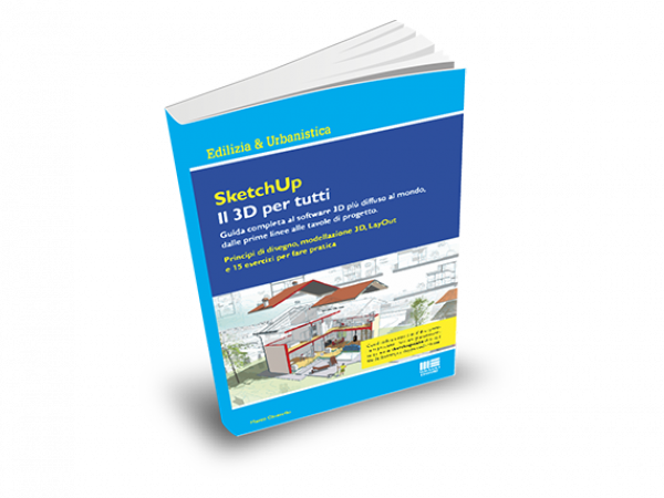 LIBRO - SketchUp Il 3D per tutti (spedizione inclusa)